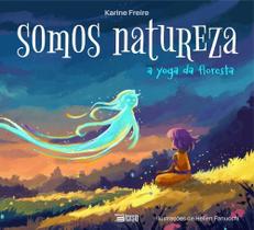 Somos Natureza: A Yoga Da Floresta