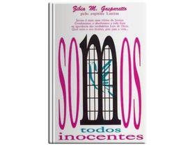 Somos Todos Inocentes - Vida e Consciência