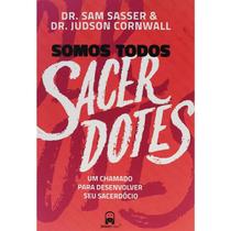 Somos Todos Sacerdotes - Sam Sasser e Judson Cornwall