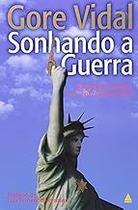Sonhando A Gerra Vidal,Gore