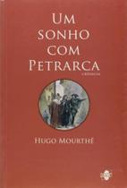 Sonho Com Petrarca , Um Sonho Com Petrarca , Um