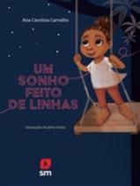 SONHO FEITO DE LINHAS, UM - 2ª ED - EDICOES SM - PARADIDATICO