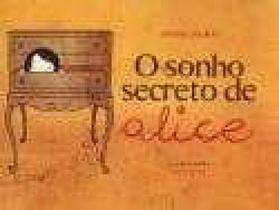 Sonho Secreto de Alice, o - Col. Sonhos de ser - Editora Dsop