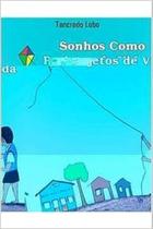 Sonhos como projetos de vida