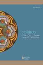 Sonhos - Conexões Com Seu Oráculo Interior Sonhos - Conexões Com Seu Oráculo Interior