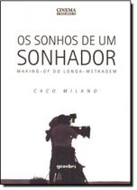 Sonhos de um Sonhador, Os