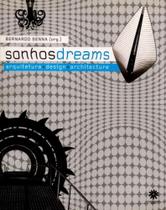 Sonhos Dreams - Arquitetura + Design + Architecture - Viana & Mosley