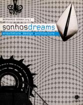 Sonhos Dreams - Arquitetura + Design + Architecture