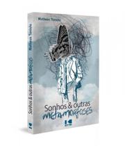 Sonhos e outras metamorfoses Sonhos e outras metamorfoses