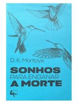 Sonhos para enganar a morte Sonhos para enganar a morte