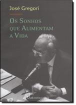 Sonhos que Alimentam a Vida, Os Sonhos que Alimentam a Vida, Os