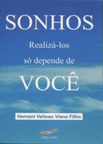 Sonhos Realizá-los Só Depende de Você