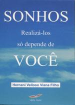 Sonhos Realizá-los Só Depende de Você - Idéia Livre