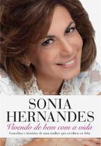 Sonia Hernandes Vivendo De Bem Com A Vida - Editora Thomas Nelson