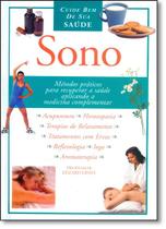 Sono: Métodos Práticos Para Recuperação a Saúde Aplicada a Medicina Complementar - Coleção Cuide Bem de Sua Saúde Sono: Métodos Práticos Para Recuperação a Saúde Aplicada a Medicina Complementar - Coleção Cuide Bem de Sua Saúde