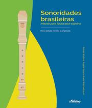 Sonoridades brasileiras: método para flauta doce soprano