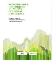 Sonoridades Hist. de Minas Colonial e Imperial Sonoridades Hist. de Minas Colonial e Imperial
