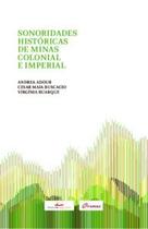 Sonoridades Históricas de Minas Colonial e Imperial