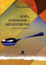 Sopa, Consome E Minestrone - EDITORA DE CULTURA