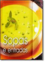 Sopas e Entradas Sopas e Entradas