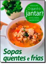 Sopas Quentes e Frias Sopas Quentes e Frias