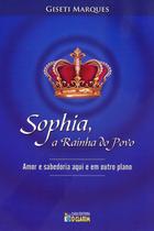 Sophia, A Rainha Do Povo - Clarim Sophia, A Rainha Do Povo - Clarim