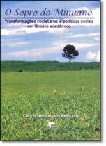 Sopro do Minuano, O: Transformacões Societárias e Políticas Sociais - Um Debate Acadêmico Sopro do Minuano, O: Transformacões Societárias e Políticas Sociais - Um Debate Acadêmico