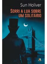 Sorri a Lua Sobre Um Solitário