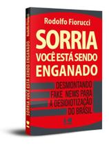 Sorria, você está sendo enganado
