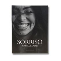 Sorriso - a janela da alma - RENATA MORENO AVIGHI Sorriso - a janela da alma - RENATA MORENO AVIGHI