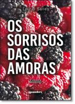 Sorrisos das Amoras, Os Sorrisos das Amoras, Os