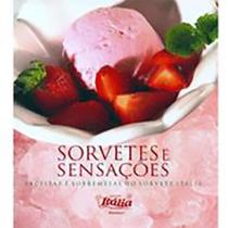 Sorvete Itália - Sorvete e Sensações - SORVETE ITALIA Sorvete Itália - Sorvete e Sensações - SORVETE ITALIA
