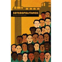 Soteropolitanos - LIVRO DO AUTOR Soteropolitanos - LIVRO DO AUTOR