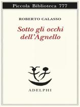 Sotto gli occhi dell'agnello - ADELPHI Sotto gli occhi dell'agnello - ADELPHI