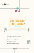 Sou educador ead. e agora guia prático - PACO EDITORIAL