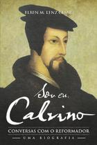 Sou eu Calvino, Elben M Lenz César - Ultimato