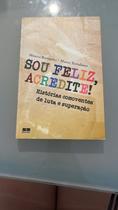 Sou feliz, acredite!
