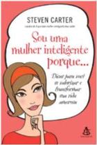 Sou uma mulher inteligente porque...