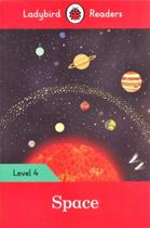Space - Ladybird Readers - Level 4 - Book With Downloadable Audio (US/UK) Space - Ladybird Readers - Level 4 - Book With Downloadable Audio (US/UK)