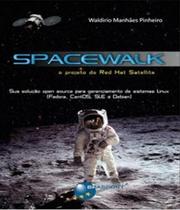 Spacewalk o projeto do red hat satellite