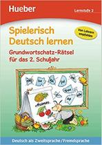 SPIELER.DT.LERNEN Grundworts.Rätsel 2: Grundwortschatz-Ratsel fur das 2. Schuljahr: Vol. 2 - HUEBER