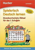Spielerisch Deutsch Lernen 1 - Grundwortschatz-Rätsel Für Das. Schuljahr - Hueber