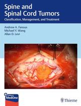 SPINE AND SPINAL CORD TUMORS, Autor: FANOUS / ANDREW FANOUS, MICHAEL WANG, ALLAN LEVI SPINE AND SPINAL CORD TUMORS, Autor: FANOUS / ANDREW FANOUS, MICHAEL WANG, ALLAN LEVI