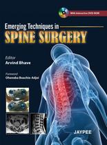 Spine Surgery Emerging Techniques In + Dvd-rom - JAYPEE HIGHLIGHTS MEDICAL PUBL