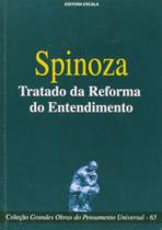 Spinoza. Tratado da Reforma do Entendimento Spinoza. Tratado da Reforma do Entendimento