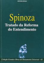 Spinoza. Tratado da Reforma do Entendimento