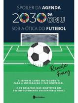 Spoiler da agenda 2030 da onu sob a ótica do futebol