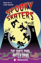 Spooky skaters - skate park after dark with cd - RICHMOND READERS (MODERNA)