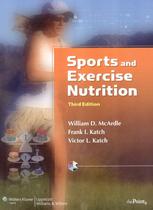 SPORTS AND EXERCISE NUTRITION - 3RD ED -