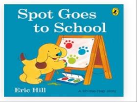 Spot goes to school - PUFFIN UK Spot goes to school - PUFFIN UK